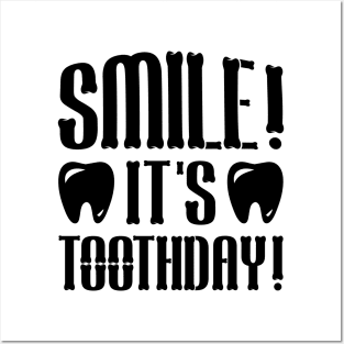 Smile, it's Toothday Posters and Art